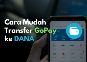 Begini Cara Transfer Gopay ke Dana