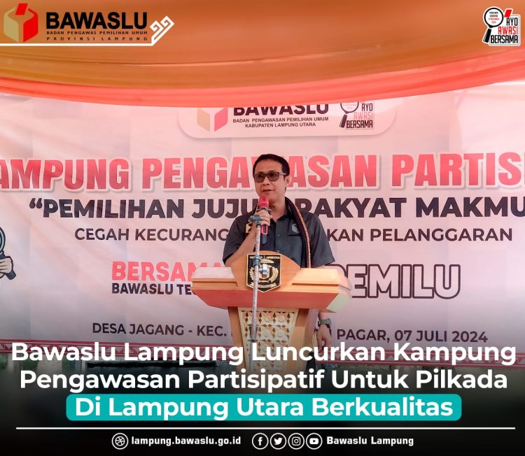 Bawaslu Lampung Luncurkan Kampung Pengawasan Partisipatif Untuk Pilkada Di Lampung Utara Berkualitas