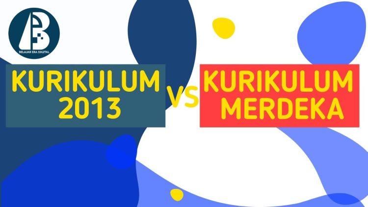 5 Perbedaan Mendasar Antara Kurikulum Merdeka dan Kurikulum 2013
