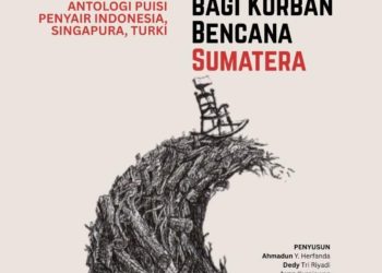 118 Puisi Peduli Bencana Sumatera Terpilih, Buku Tanda Cinta Segera Terbit