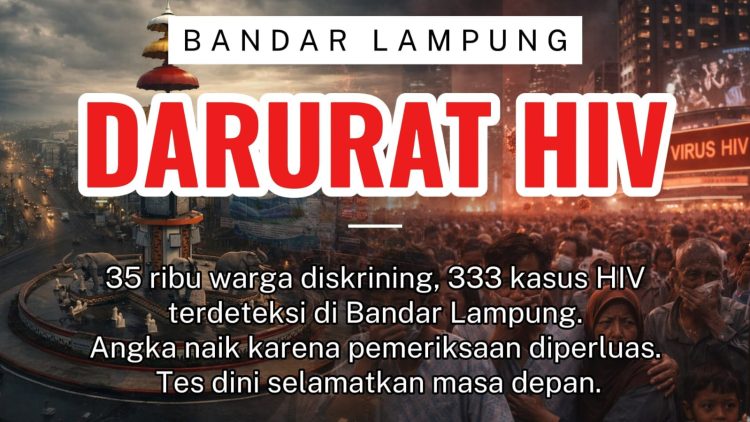 Bandar Lampung Pimpin Angka Kasus HIV di Lampung, Skrining Lampaui Target
