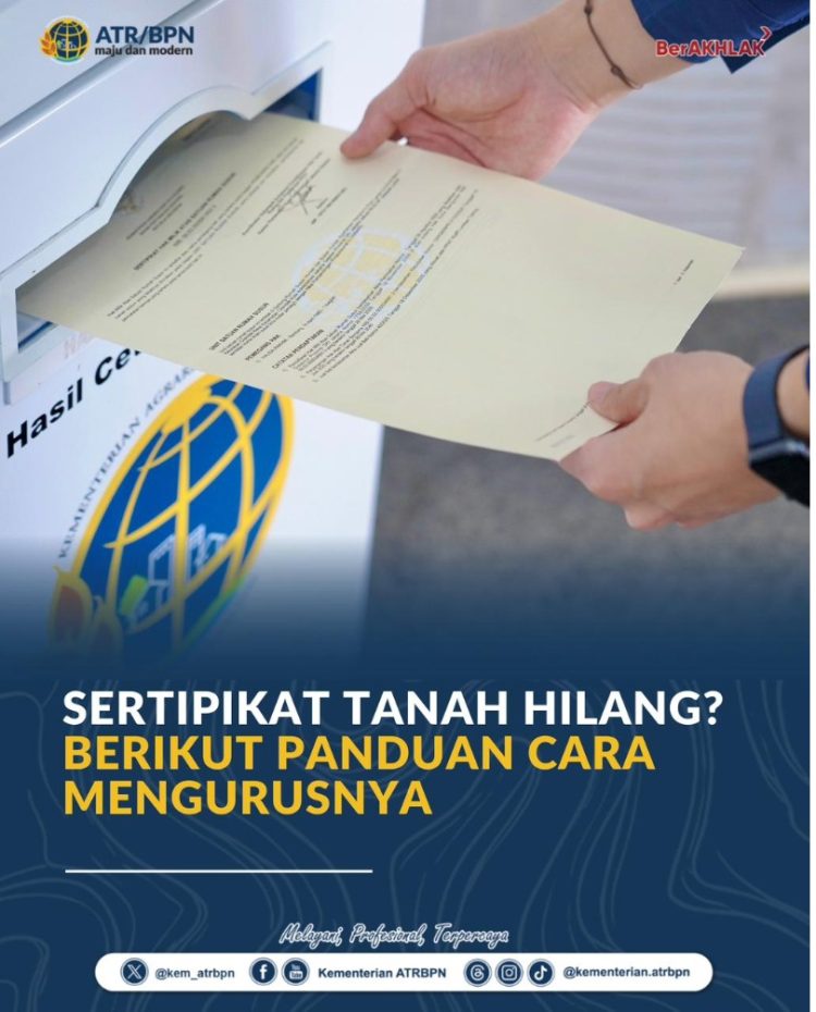 Begini Cara Mengurus Sertipikat Tanah yang Hilang Agar Tetap Aman Secara Hukum